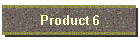 Product 6