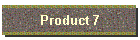Product 7